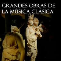 Grandes Obras de la Música Clásica