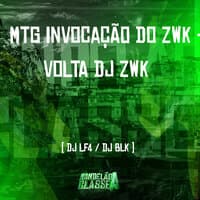 Mtg Invocação do Zwk - Volta Dj Zwk