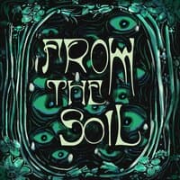 From The Soil