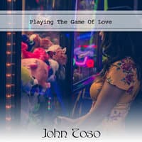 Playing The Game Of Love