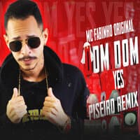 Dom Dom Yes Yes Piseiro Remix