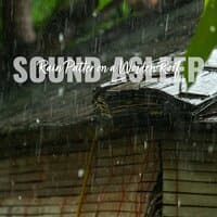 Sound Asleep: Rain Patter on a Wooden Roof