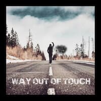 Way out of Touch