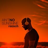 Ain't No Sunshine