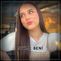 Sevme Beni