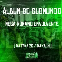 Álbum do Submundo Mega Romano Envolvente