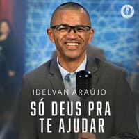 Só Deus pra Te Ajudar