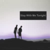 Stay with Me Tonight