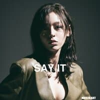 SAY IT