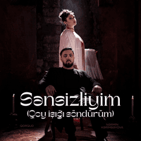 Sənsizliyim (Qoy İşığı Söndürüm)