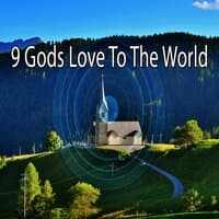 9 Gods Love to the World