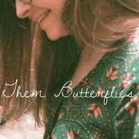 Them Butterflies