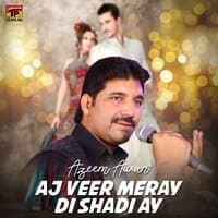 Aj Veer Meray Di Shadi Ay - Single