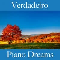 Verdadeiro: Piano Dreams - A Melhor Música Para Relaxar