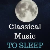 Classical Music to Sleep