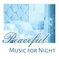 Peaceful Music for Night – Soft Sounds, Relaxing Music, Healing Waves, Sleep All Night