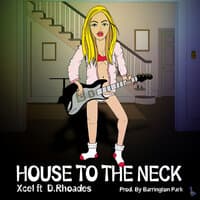 House to the Neck