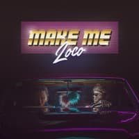 Make Me Loco