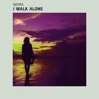 I Walk Alone