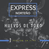 Huevos De Toro (En Vivo)