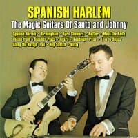 Spanish Harlem : The Magic Guitars Of Santo and Johnny