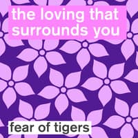 The Loving That Surrounds You