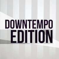 Downtempo Songs Edition