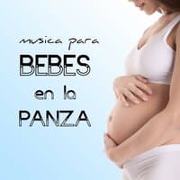 Musica para Bebes en la Panza - Canciones Relajantes para Niños en el Vientre Materno