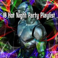 10 Hot Night Party Playlist