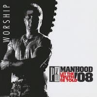 Promise Keepers '08: Manhood