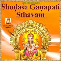 Shodasa Ganapati Sthavam