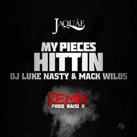 My Pieces Hittin' Remix