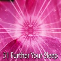 51 Further Your Sleep