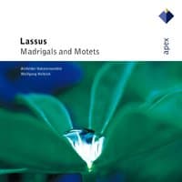 Lassus : Madrigals & Motets