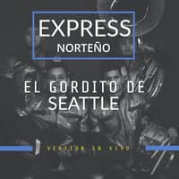 El Gordito De Seattle (En Vivo)