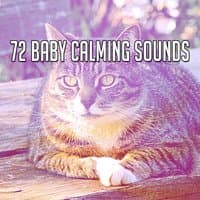 72 Baby Calming Sounds