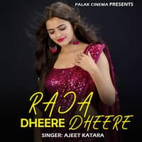 Raja Dheere Dheere