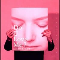 Do You Love Me