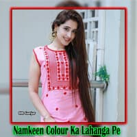 Namkeen Colour Ka Lahanga Pe