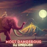 Most Dangerous