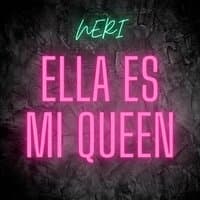 Ella Es Mi Queen