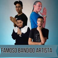 Famoso Bandido Artista