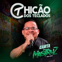 Chicão dos Teclados Canta Mastruz