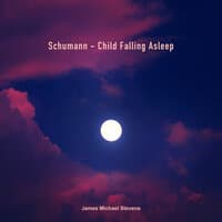 Schumann - Child Falling Asleep