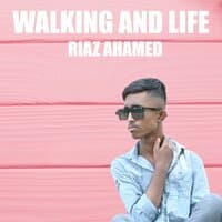 Walking and Life