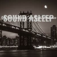 Sound Asleep: Ny Lower East Side Calm Night Ambience