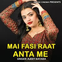 Mai Fasi Raat Anta Me