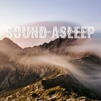 Sound Asleep: Ethereal Mountain Wind Ambience 2