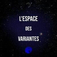 L'espace des variantes