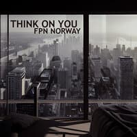 Think On You